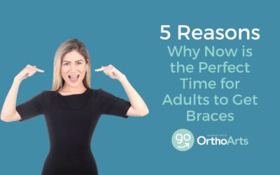 5 Reasons Why Now is the Perfect Time for Adults to Get Braces