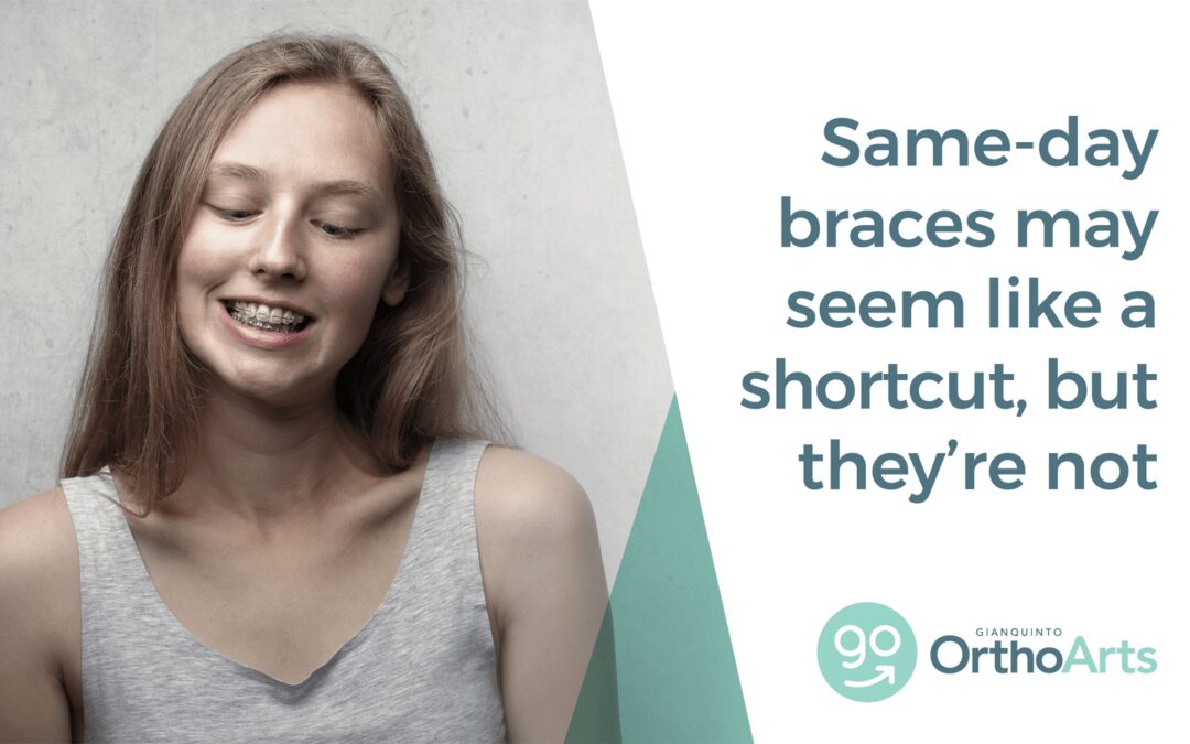 Same-day braces may seem like a shortcut, but they’re not