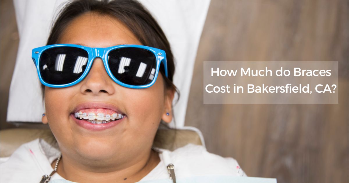 Cost of Braces in Bakersfield CA